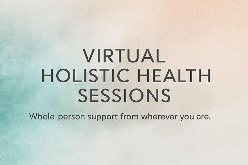 Virtual Holistic Wellness Sessions